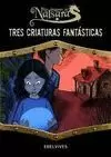 DRAGONES DE NALSARA 1 TRES CRIATURAS FANTASTICAS