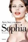 AYER, HOY Y MAÑANA. MEMORIAS SOPHIA LOREN