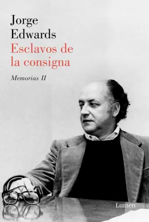 ESCLAVOS DE LA CONSIGNA (MEMORIAS 2)