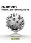 SMART CITY: HACÍA LA GESTIÓN INTELIGENTE