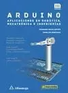 ARDUINO: APLICACIONES EN ROBÓTICA, MECATRÓNICA E INGENIERÍAS