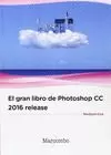 GRAN LIBRO DE PHOTOSHOP CC 2016 RELEASE