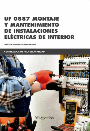 MONTAJE Y MANTENIMIENTO DE INSTALACIONES ELÉCTRICAS DE INTERIOR (UF 0887)