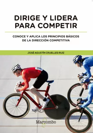 DIRIGE Y LIDERA PARA COMPETIR