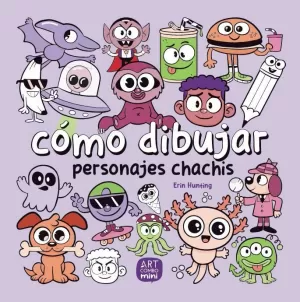CÓMO DIBUJAR PERSONAJES CHACHIS