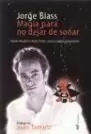 MAGIA PARA NO DEJAR DE SOÑAR