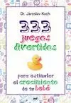 333 JUEGOS DIVERTIDOS PARA ESTIMULAR EL CRECIMIENTO DE TU BEBÉ