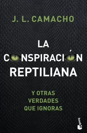 CONSPIRACIÓN REPTILIANA Y OTRAS VERDADES QUE IGNORAS, LA