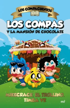 COMPACUENTOS 1 LOS COMPAS Y LA MANSIÓN DE CHOCOLATE