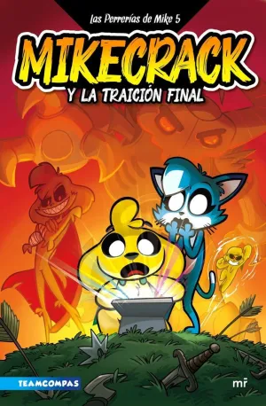 LAS PERRERÍAS DE MIKE 5. MIKECRACK Y LA TRAICIÓN FINAL