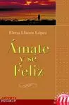 AMATE Y SE FELIZ