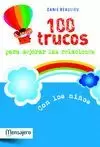 100 TRUCOS PARA MEJORAR LAS RELACIONES CON LOS NIÑOS