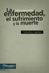 ENFERMEDAD EL SUFRIMIENTO Y LA MUERTE, LA