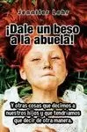 DALE UN BESO A LA ABUELA