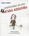 CONFESIONES DE UNA ANTIGUA ACOSADORA