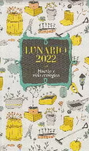 LUNARIO 2022. HUERTO Y VIDA ECOLOGICA