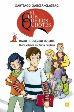 MALDITO QUERIDO QUIJOTE (EL CLUB DE LOS QUIJOTES 1)
