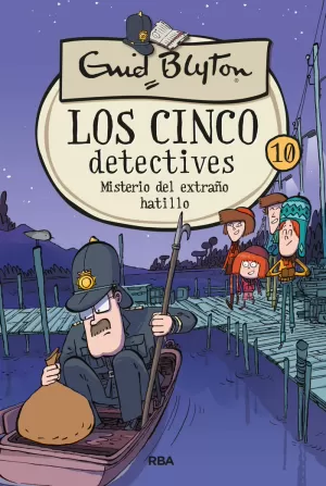 CINCO DETECTIVES 10: MISTERIO DEL EXTRAÑO HATILLO