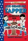 GEMELOS TAPPER 3: QUIEREN SER PRESIDENTES