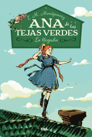 ANA DE LAS TEJAS VERDES 1 LA LLEGADA