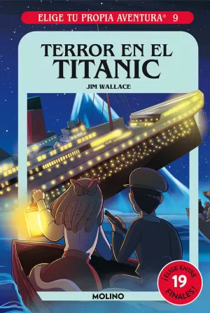 TERROR EN EL TITANIC (ELIGE TU PROPIA AVENTURA 9)