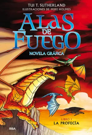 ALAS DE FUEGO 1 LA PROFECÍA (NOVELA GRÁFICA)
