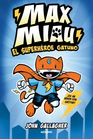MAX MIAU 1 EL SUPERHÉROE GATUNO