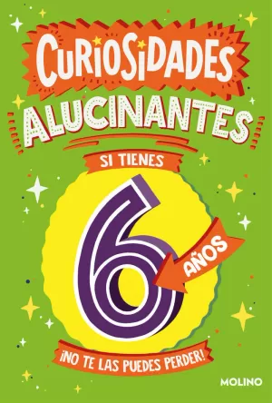 CURIOSIDADES ALUCINANTES (6 AÑOS)