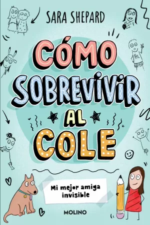 CÓMO SOBREVIVIR AL COLE 1 MI MEJOR AMIGA INVISIBLE