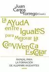 AYUDA ENTRE IGUALES PARA MEJORAR LA CONVIVENCIA ESCOLAR