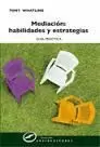 MEDIACIÓN: HABILIDADES Y ESTRATEGIAS. GUÍA PRÁCTICA