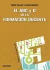 ABC Y D DE LA FORMACIÓN DOCENTE, EL