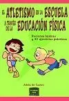 ATLETISMO EN LA ESCUELA A TRAVÉS DE LA EDUCACIÓN FÍSICA