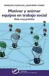 MOTIVAR Y ANIMAR EQUIPOS EN TRABAJO SOCIAL