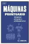 MÁQUINAS PRONTUARIO. TÉCNICAS, MÁQUINAS, HERRAMIENTAS