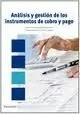 ANALISIS Y GESTION DE LOS INSTRUMENTOS DE COBRO Y PAGO