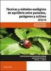 TECNICAS METODOS ECOLOGICOS EQUILIBRIO ENTRE PARASITOS PATOGENOS Y CULTIVOS