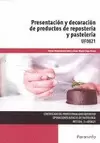 PRESENTACION Y DECORACION DE PRODUCTOS DE REPOSTRERIA Y PASTELERIA