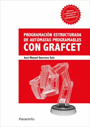 GRAFCET, PROGRAMACIÓN ESTRUCTURADA DE AUTÓMATAS PROGRAMABLES CON