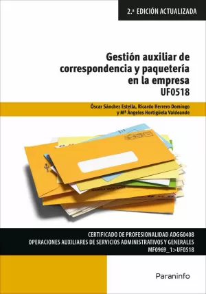 UF0518 GESTIÓN AUXILIAR DE LA CORRESPONDENCIA Y PAQUETERÍA EN LA EMPRESA