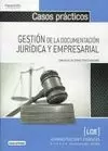 CASOS PRÁCTICOS GESTIÓN DE LA DOCUMENTACIÓN JURÍDICA Y EMPRESARIAL