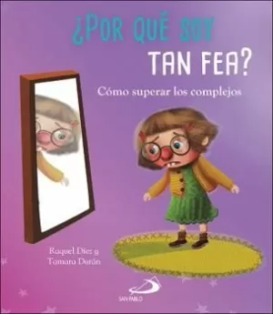 POR QUÉ SOY TAN FEA?