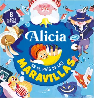 ALICIA EN EL PAÍS DE LAS MARAVILLAS (POP UPS)