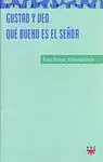 GUSTAD Y VED QUE BUENO ES EL SEÑOR