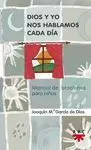 DIOS Y YO NOS HABLAMOS CADA DIA