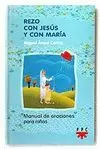 REZO CON JESUS Y CON MARIA