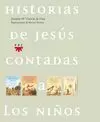 HISTORIAS DE JESUS CONTADAS A LOS NIÑOS. ESTUCHE