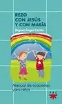 REZO CON JESUS Y CON MARIA 7 AÑOS