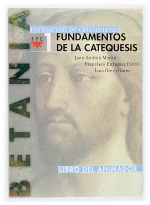 FUNDAMENTOS DE LA CATEQUESIS. ANIMADOR