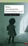 DIOS, UN EXTRAÑO EN NUESTRA CASA ?